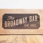 The Broadway Bar Etched Wood Sign