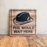 Philz Wait Sign, Etched in black