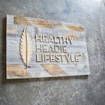 healthy headie reclaimed wood sign