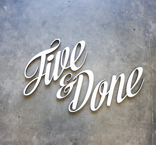 Five & Done