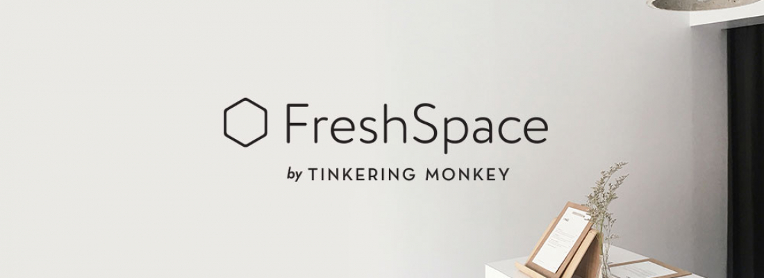 Tinkering Monkey Announces FreshSpace